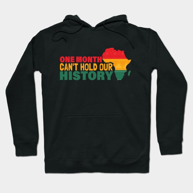 One Month Can't Hold Our History Hoodie by Almytee